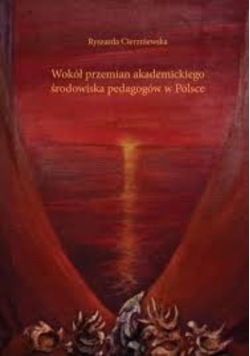 Wokół przemian akademickiego środowiska pedagogów w Polsce