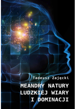 Meandry natury ludzkiej wiary i dominacji