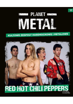 Planet Metal Tom 17 Red Hot Chili Peppers