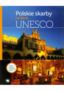 Polskie skarby na liście UNESCO