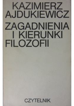 Zagadnienia i kierunki filozofii