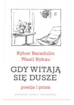 Gdy witają się dusze Poezja i proza