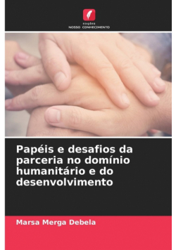 Papéis e desafios da parceria no domínio humanitário e do desenvolvimento