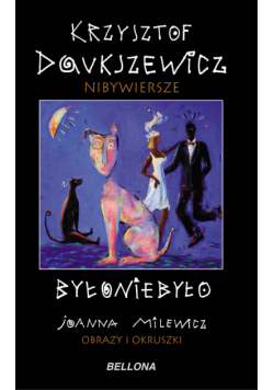 Daukszewicz Krzysztof - Niby wiersze Byłoniebyło