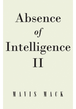 Absence of Intelligence II