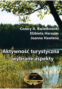 Aktywność turystyczna – wybrane aspekty