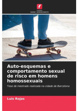 Auto-esquemas e comportamento sexual de risco em homens homossexuais