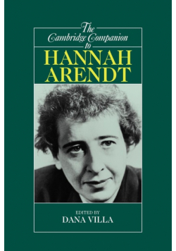 The Cambridge Companion to Hannah Arendt