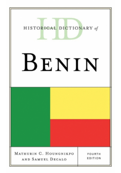 Historical Dictionary of Benin, Fourth Edition