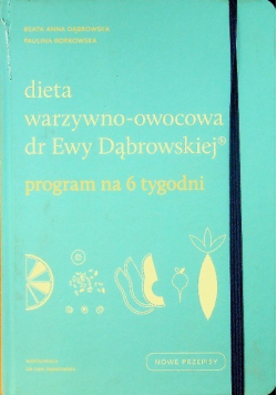 Dieta warzywno  owocowa dr Ewy Dąbrowskiej Program na 6 tygodni
