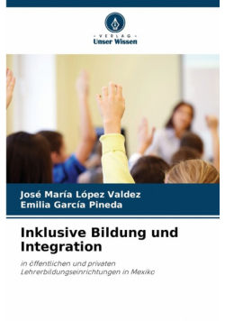 Inklusive Bildung und Integration