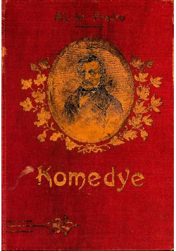 Komedye poprzedzone wstępem przez  Piotra Chmielowskiego Tom 1 1898 r.