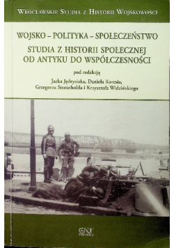 Wojsko polityka społeczeństwo Studia z historii społecznej