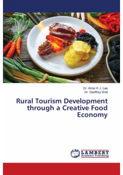 Rural Tourism Development through a Creative Food Economy