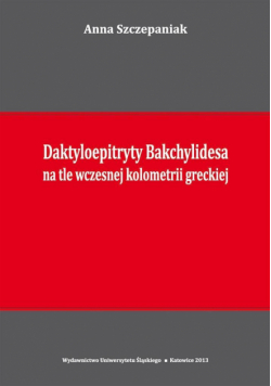 Daktyloepitryty Bakchylidesa na tle wczesnej...