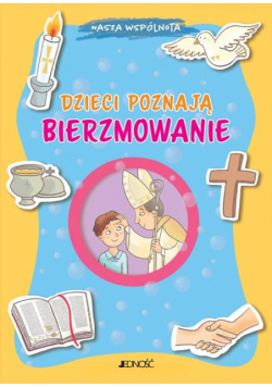 Dzieci poznają bierzmowanie