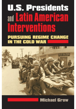 U.S. Presidents and Latin American Interventions