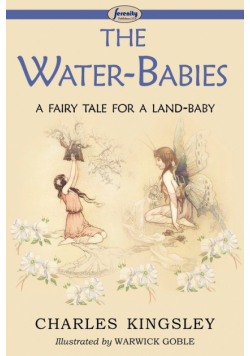 The Water-Babies (a Fairy Tale for a Land-Baby)
