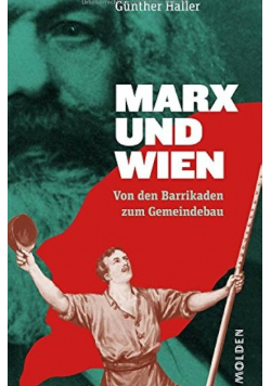 Marx und Wien Von den Barrikaden zum Gemeindebau