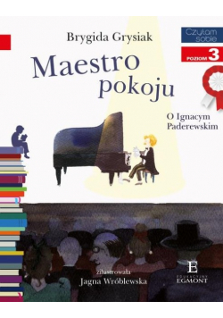 Maestro pokoju O Ignacym Paderewskim