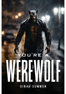 You're a Werewolf