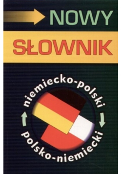 Nowy słownik niemiecko  polski polsko niemiecki