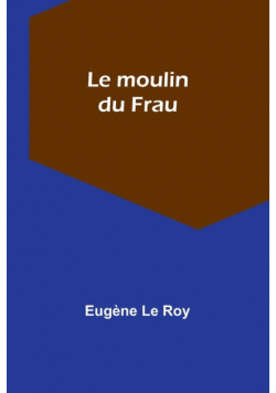 Le moulin du Frau