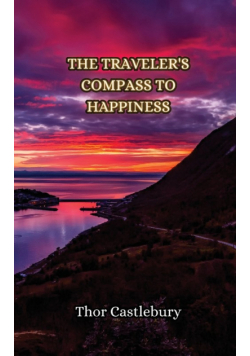 The Traveler's Compass to Happiness