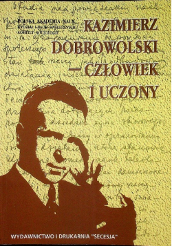 Kazimierz Dobrowolski człowiek i uczony