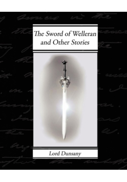 The Sword of Welleran and Other Stories