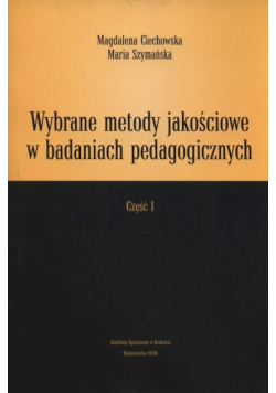 Wybrane metody jakościowe w badaniach pedagogicznych