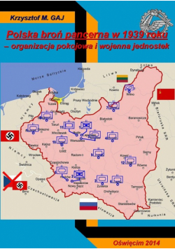 Gaj Krzysztof - Polska broń pancerna w 1939 roku