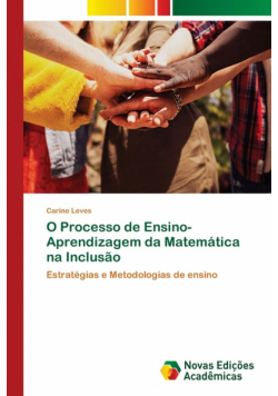 O Processo de Ensino-Aprendizagem da Matemática na Inclusão