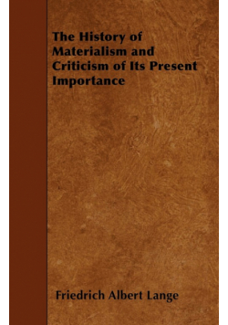 The History of Materialism and Criticism of Its Present Importance