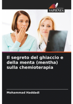 Il segreto del ghiaccio e della menta (mentha) sulla chemioterapia