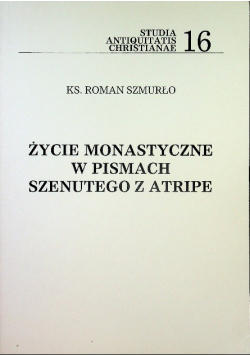 Życie monastyczne w pismach Szenutego z Atripe