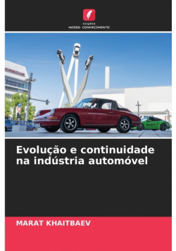 Evolução e continuidade na indústria automóvel