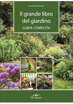Il grande libro del giardino Guida completa