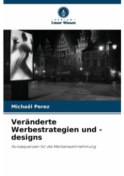 Veränderte Werbestrategien und -designs