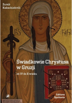 Świadkowie Chrystusa w Gruzji od IV do X wieku
