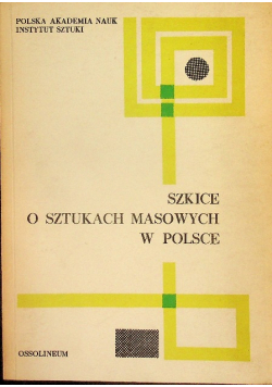 Szkice o sztukach masowych w Polsce