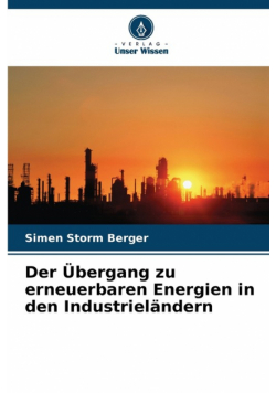 Der Übergang zu erneuerbaren Energien in den Industrieländern