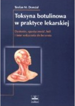 Toksyna botulinowa w praktyce lekarskiej
