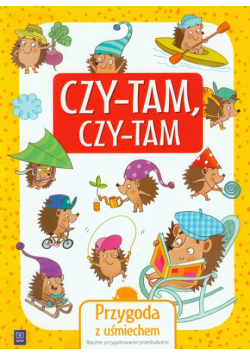 Przygoda z uśmiechem Czy-tam czy-tam. Roczne przygotowanie przedszkolne