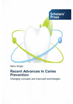 Recent Advances In Caries Prevention
