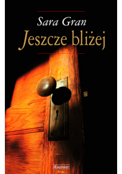 Jeszcze bliżej