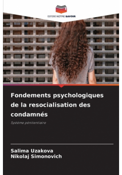 Fondements psychologiques de la resocialisation des condamnés