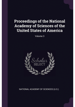 Proceedings of the National Academy of Sciences of the United States of America; Volume 3