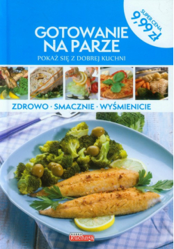 Dobra kuchnia. Gotowanie na parze