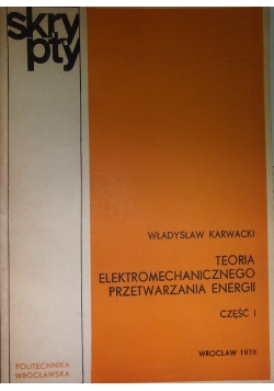 Teoria Elektromechanicznego przetwarzanie energii ,cz I